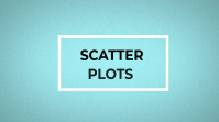 Scatter Plots